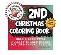 Christopher Crampus's 2nd Left Hand Edition Christmas Coloring Book: Bold & Easy Style Holiday Themed Images for Left-Handed Artists (Christopher Crampus's Christmas Coloring Books)
