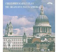 Christopher Dearnley - Christopher Dearnley plays the Organs of St Paul's Cathedral, London