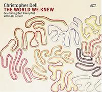 Dell Christopher – El mundo que conocimos: Celebrando a Bert Kaempfert con Ladi Geisler – CD