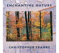 Christopher Franke - Enchanting Nature