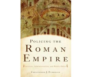 Christopher Fuhrmann Policing the Roman Empire (Tapa blanda)