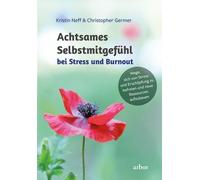 Christopher Ger Achtsames Selbstmitgefühl bei Stress und Burnout: (Tapa blanda)