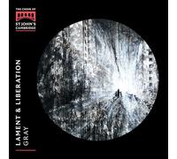 Christopher Gray - Lament & Liberation - Chorwerke