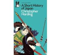 Christopher Harding A Short History of Japan (Tapa blanda) Pelican Books
