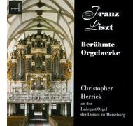 Christopher Herrick - Franz Liszt: Berühmte Orgelwerke