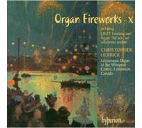 Christopher Herrick - Organ Fireworks vol. 10 - Oeuvres de Takle, Behnke, Mulet, Rutter, Duruflé, Bonnet, Liszt, Farrington...