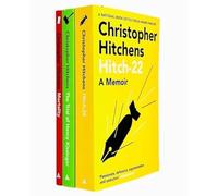 Christopher Hitchens Collection 3 Books Set (Hitch 22, The Trial of Henry Kissinger & Mortality)