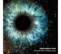 Christopher Holt Across the Milky Way (CD) Album (Importación USA)