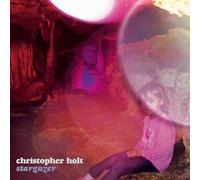 CHRISTOPHER HOLT - STARGAZER