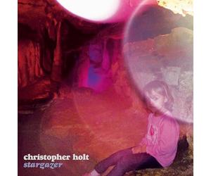 CHRISTOPHER HOLT - STARGAZER