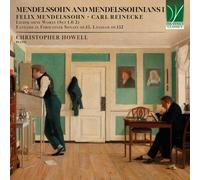 Christopher Howell – Mendelssohn y Mendelssohnians I – CD – Integral