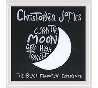 Christopher James - When the Moon Gets High Tonight
