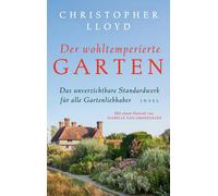 Christopher Llo Der wohltemperierte Garten: Das unverzichtbare Stand (Tapa dura)