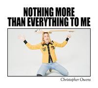 Christopher Owens - Nothing More Than Everything To Me