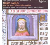 Christopher Page: Gothic Voices - The Spirits of England & France, Vol. 4 - Missa Caput and the story of the Salve regina