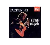 Christopher Parkening, Guitar - A Tribute to Segovia: An All Spanish Celebration of the Maestro (UK Import)