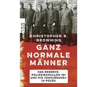 Christopher R. Browning Ganz normale Männer: Das Reserve-Polizeib (Tapa blanda)