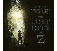 Christopher Spelman - The Lost City of Z (Original Motion Picture