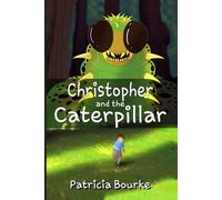 Christopher & the Caterpillar
