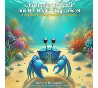 Christopher the Crab and His Really “Big” Secret (Life Lessons From The Animal Kingdom)