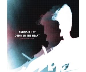Christopher Tignor - Thunder Lay Down In The Heart