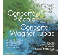 Christopher Tyler Nickel : Concertos. Jackson, De Clercq, Spencer, Whitney, Bryan, Mitchell.