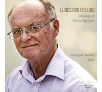 Christopher Williams - Lures for Feeling: Piano Music of Richard Elfyn Jones