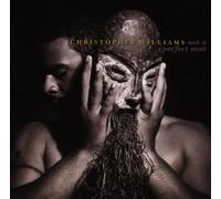 Christopher Williams - Not a Perfect Man