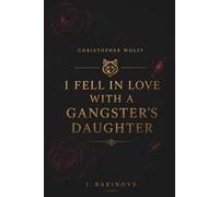 Christopher Wolff: I Fell in Love with a Gangster’s Daughter