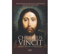 CHRISTUS VINCIT: El triunfo de Cristo sobre la oscuridad de la Iglesia