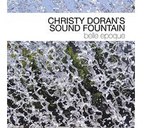 Christy Doran'S Sound Fountain - Belle Epoque