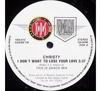 Christy - I Don't Want To Lose Your Love [12", BE, New Belgium Sound 1955 013]