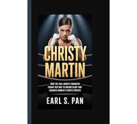 Christy Martin: How the Coal Miner’s Daughter Fought Her Way to Boxing Glory and Changed Women’s Sports Forever