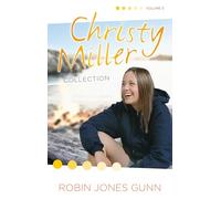 Christy Miller Collection, Vol 3: True Friends / Starry Night / Seventeen Wishes (The Christy Miller Collection)