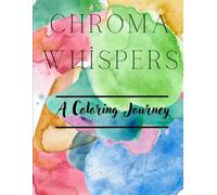 Chroma Whispers: A Coloring Journey