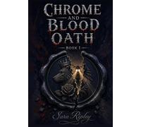 Chrome and Blood Oath