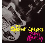 Chrome Cranks - Dirty Airplay - Radio Session [Vinilo]