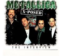 Metallica - Metallica X-Posed the Interview
