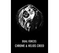 Chrome & Helios Creed - Dual Forces [Reino Unido] [DVD]