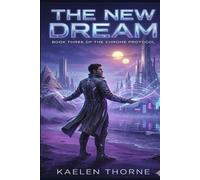 Chrome Protocol: The New Dream | Book Three of the Chrome Protocol Series