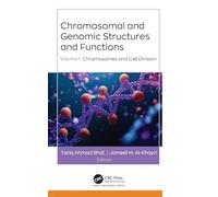 Chromosomal and Genomic Structures and Functions: Volume 1: Chromosomes and Cell Division