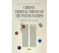 Chronic Criminal Viruses of the United Nations (Human Rights: Contemporary Issues and Perspectives)