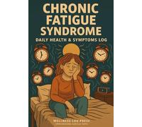 Chronic Fatigue Syndrome: Daily Health & Symptoms Log