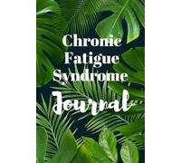 Chronic Fatigue Syndrome Journal: Tropical Leaves Edition. ME/CFS tracker to log daily symptoms and habits including energy, mood, pain, sleep, meals, medications, activities and stress levels.