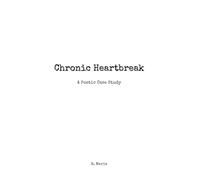 Chronic Heartbreak: A Poetic Case Study