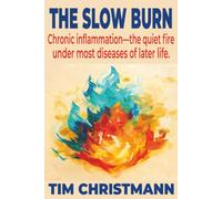 Chronic Inflammation After 50: Cooling the Flames of Time (The Silent Decades)