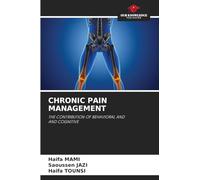 CHRONIC PAIN MANAGEMENT: THE CONTRIBUTION OF BEHAVIORAL AND AND COGNITIVE