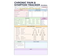 Chronic Pain & Symptom Tracker Journal: Daily Pain, Mood, and Health Log - 100 Pages to Track Symptoms, Medications, Exercise, Food, and Emotional Well-Being for Better Pain Management