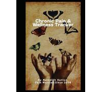 Chronic Pain & Wellness Tracker For Pain Warriors, Premium Edition
