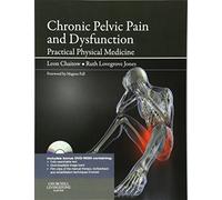 Chronic Pelvic Pain and Dysfunction: Practical Physical Medicine